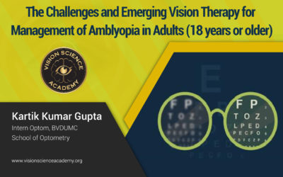 The Challenges and Emerging Vision Therapy for Management of Amblyopia in Adults (18 years or older)