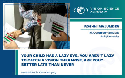 Your Child Has a Lazy Eye, You Aren’t Lazy to Catch A Vision Therapist, Are You? Better Late Than Never