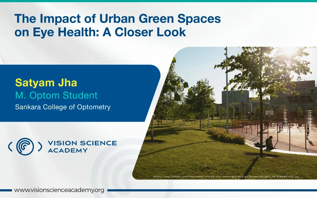 The Impact of Urban Green Spaces on Eye Health: A Closer Look