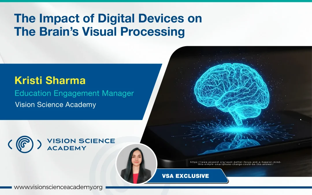 The Impact of Digital Devices on the Brain’s Visual Processing