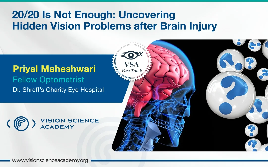 20/20  Is Not Enough: Uncovering Hidden Vision Problems After Brain injury