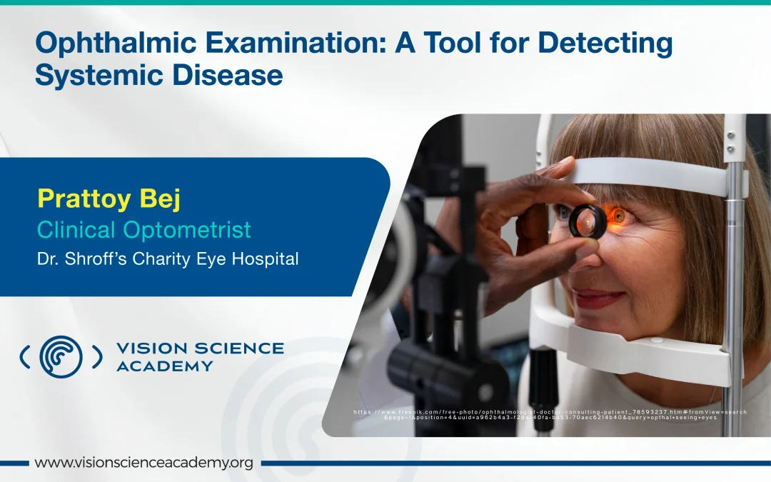 Ophthalmic Examination: A Tool for Detecting Systemic Disease