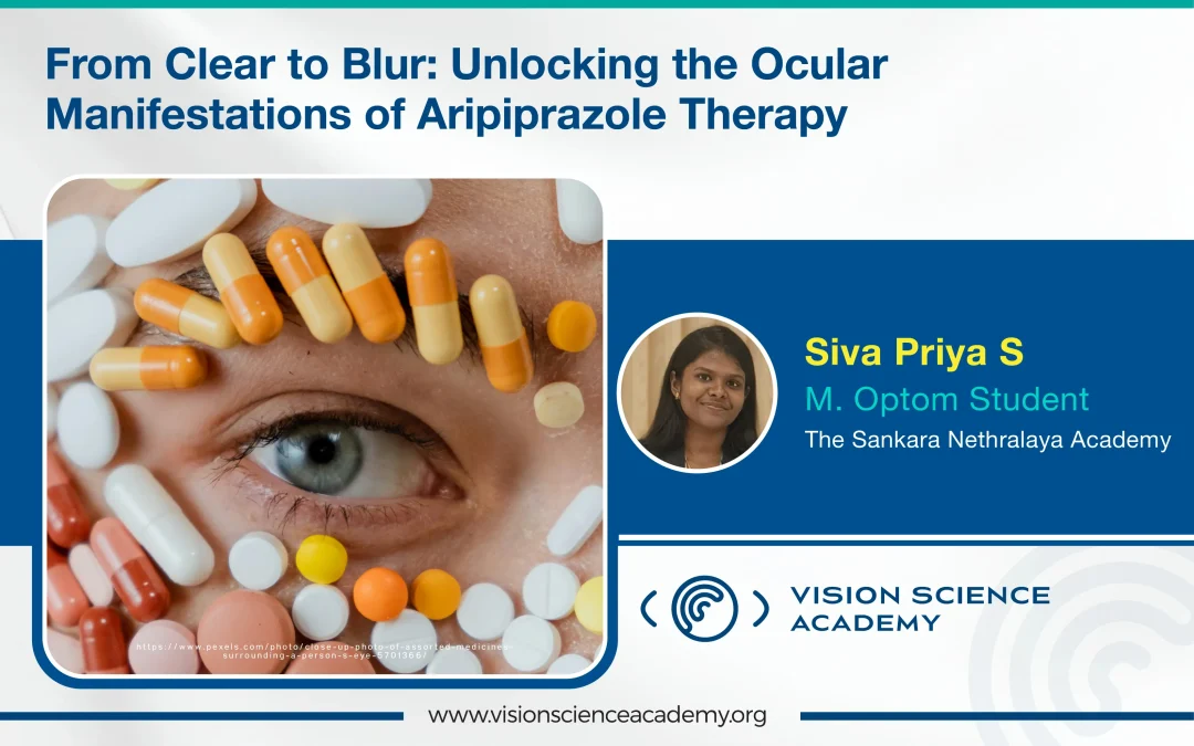 From Clear to Blur: Unlocking the Ocular Manifestations of Aripiprazole Therapy