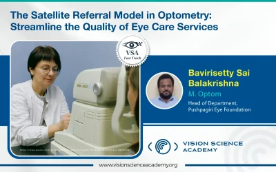 The Satellite Referral Model in Optometry: Streamline the Quality of Eye Care Services
