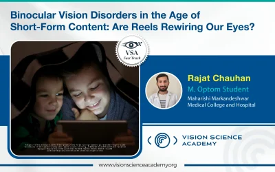 Binocular Vision Disorders in the Age of Short-Form Content: Are Reels Rewiring Our Eyes?